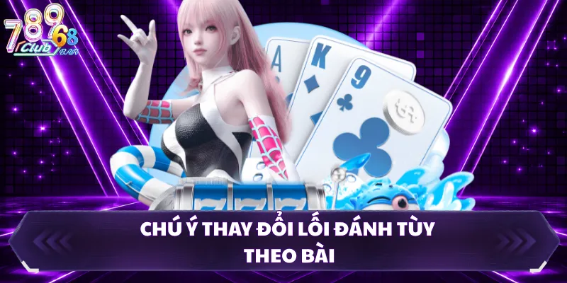 Chú ý thay đổi lối đánh tùy theo bài